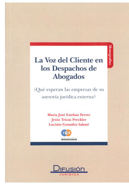 La Voz del Cliente en los despachos de Abogados �Qu� esperan las empresas de su asesor�a jur�dica externa?