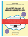 Publicaci�n del libro �Peque�o Manual de Mediaci�n Electr�nica�