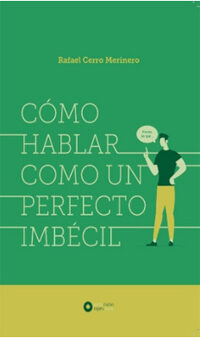 Como hablar como un perfecto Imbécil