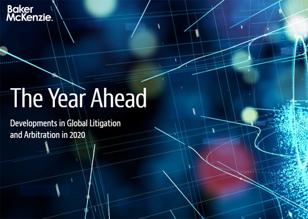 The year ahead: Developments in Global Litigation and Arbitration in 2020