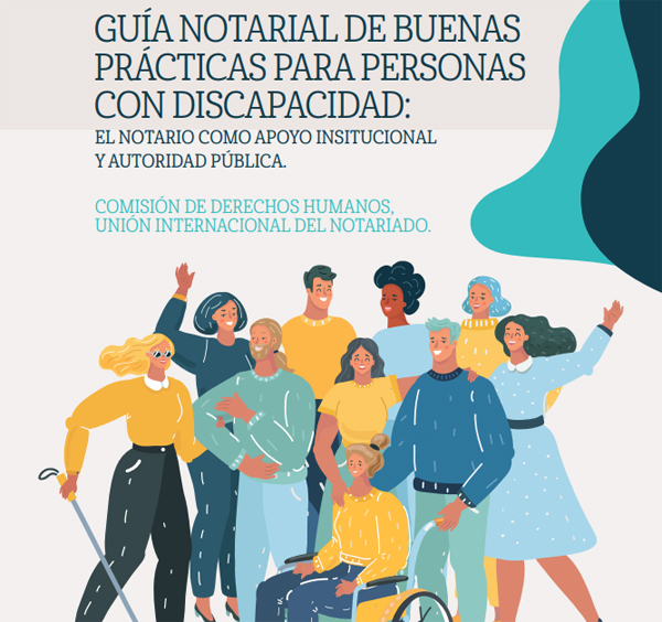 La Guía notarial de buenas prácticas para personas con discapacidad