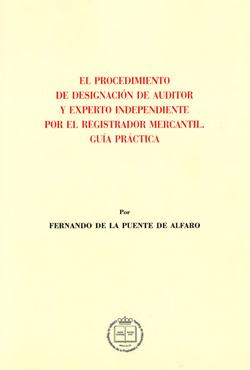 El procedimiento de designación de auditor y experto independiente por el registrador mercantil
