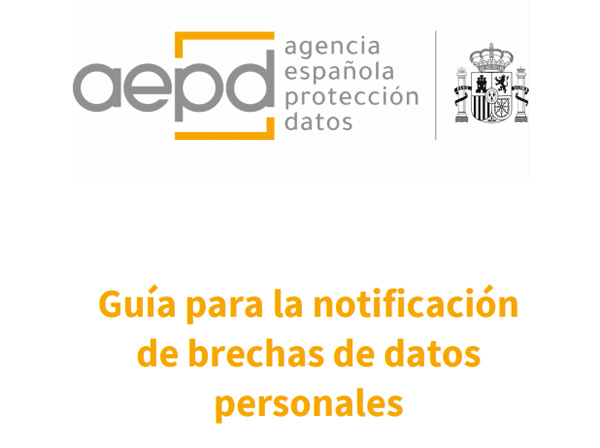 AEPD - Guía para la notificación de brechas de datos personales