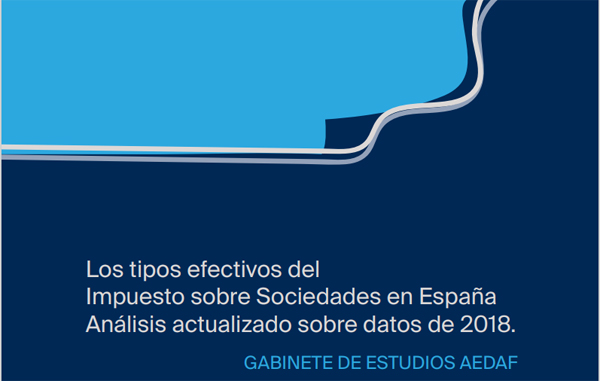 AEDAF - Los tipos efectivos del Impuesto sobre Sociedades en España