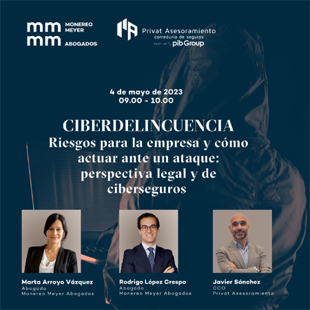 webinar “CIBERDELINCUENCIA. Riesgos para la empresa y cómo actuar ante un ataque: perspectiva legal y de ciberseguros”