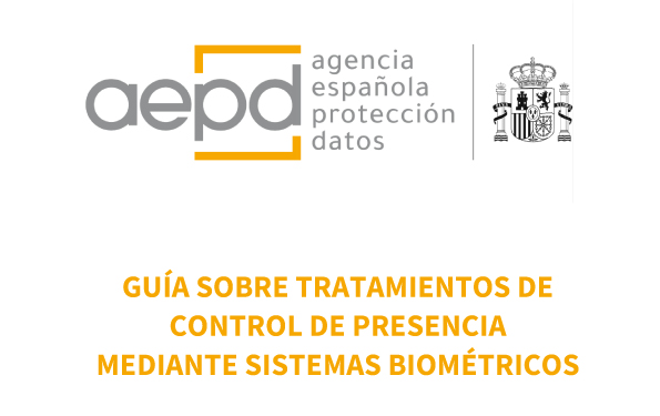AEPD - Tratamientos de control de presencia mediante sistemas biométricos