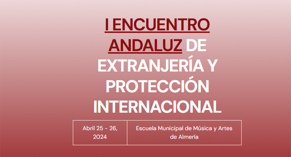 I Encuentro Andaluz de Extranjería y Protección Internacional