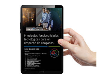 Principales funcionalidades tecnológicas para un despacho de abogados
