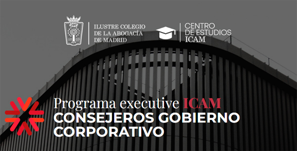 ICAM Programa Executive Consejeros de Gobierno Corporativo