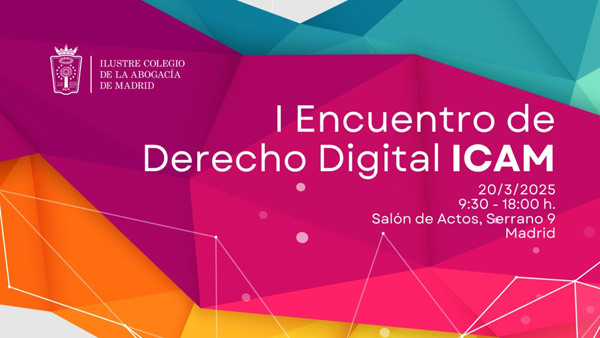 I ENCUENTRO DE DERECHO DIGITAL ICAM
